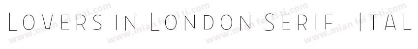 Lovers in London Serif   Italic字体转换